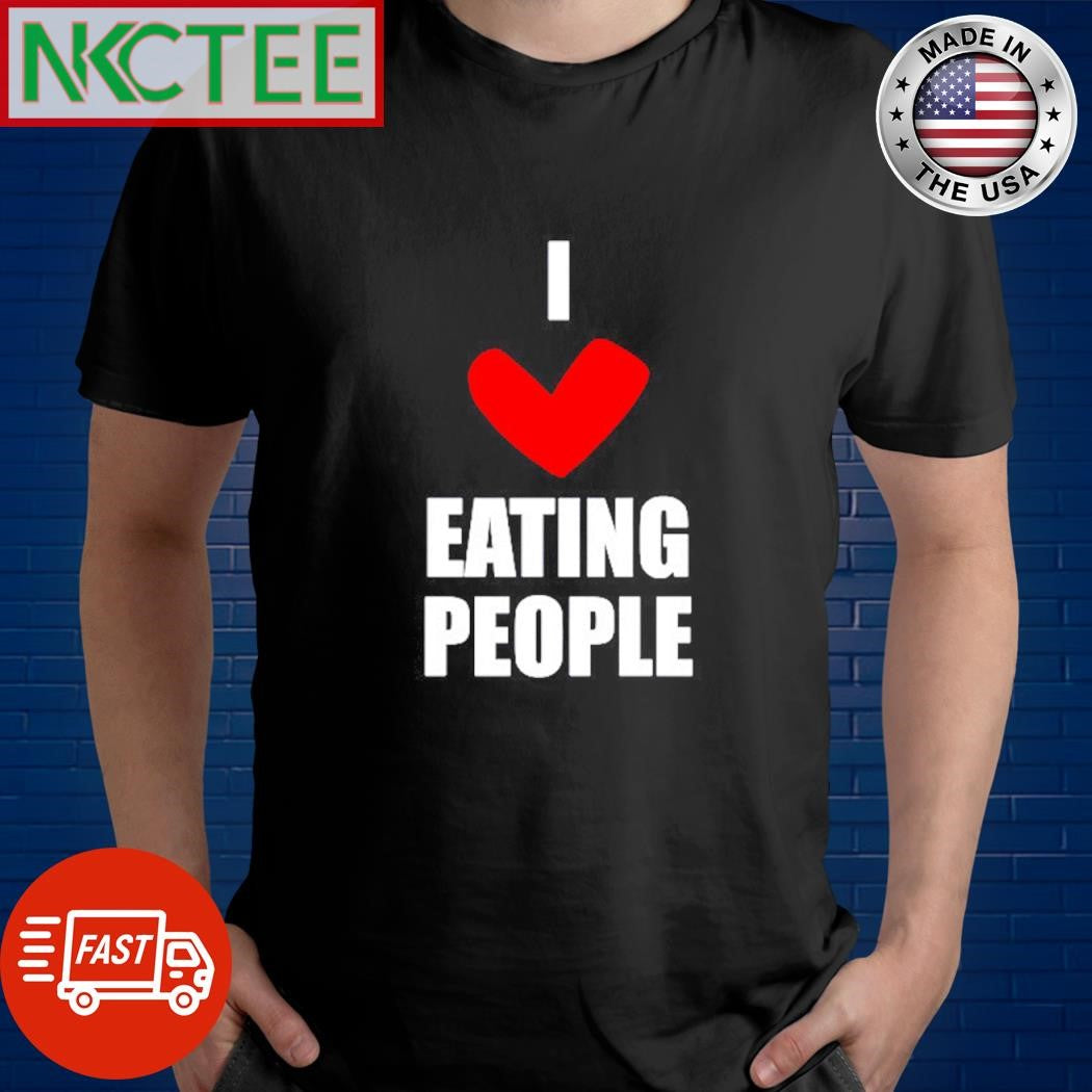 Best I love eating people heart shirt Unisex T-shirt, Sweatshirt, Hoodie, Long Sleeve Tee - T-Shirt, Sweatshirt, Hoodie