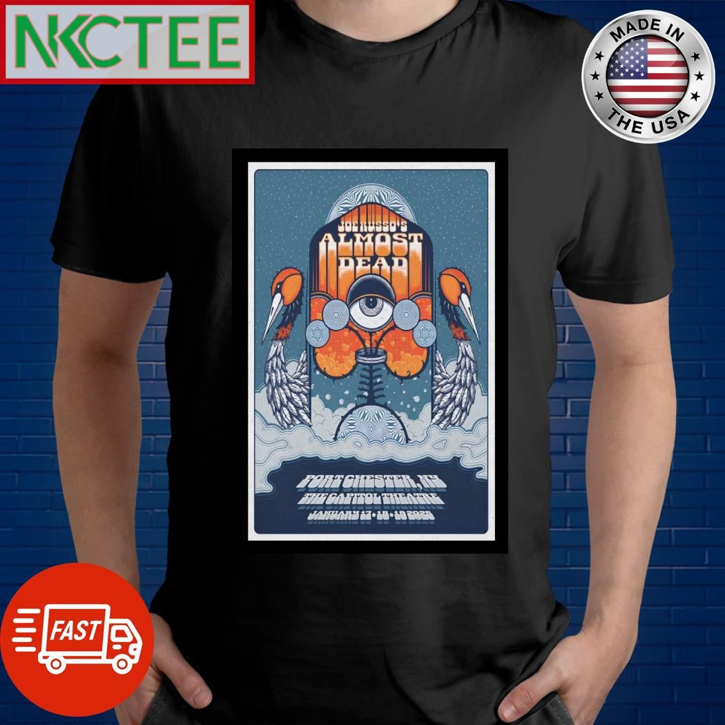 Best Joe Russo’s Almost Dead The Capitol Theatre Port Chester NY Jan 17-19 2025 Poster Shirt - T-Shirt, Sweatshirt, Hoodie