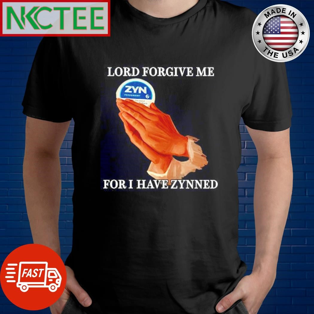 Best Lord Forgive Me For I Have Zynned hand shirt Unisex T-shirt, Sweatshirt, Hoodie, Long Sleeve Tee - T-Shirt, Sweatshirt, Hoodie