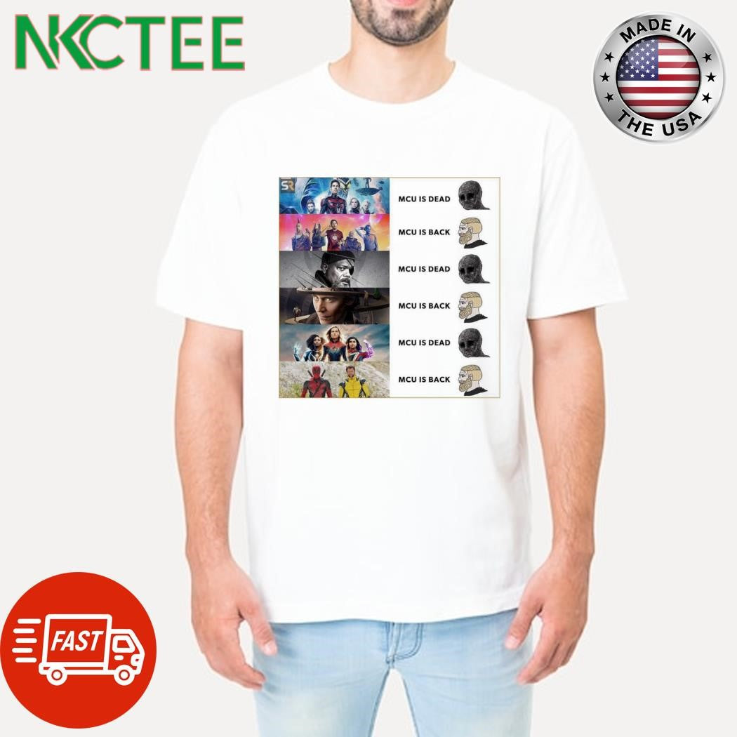 Best MCU is dead and MCU is back with movies shirt Unisex T-shirt, Sweatshirt, Hoodie, Long Sleeve Tee - T-Shirt, Sweatshirt, Hoodie