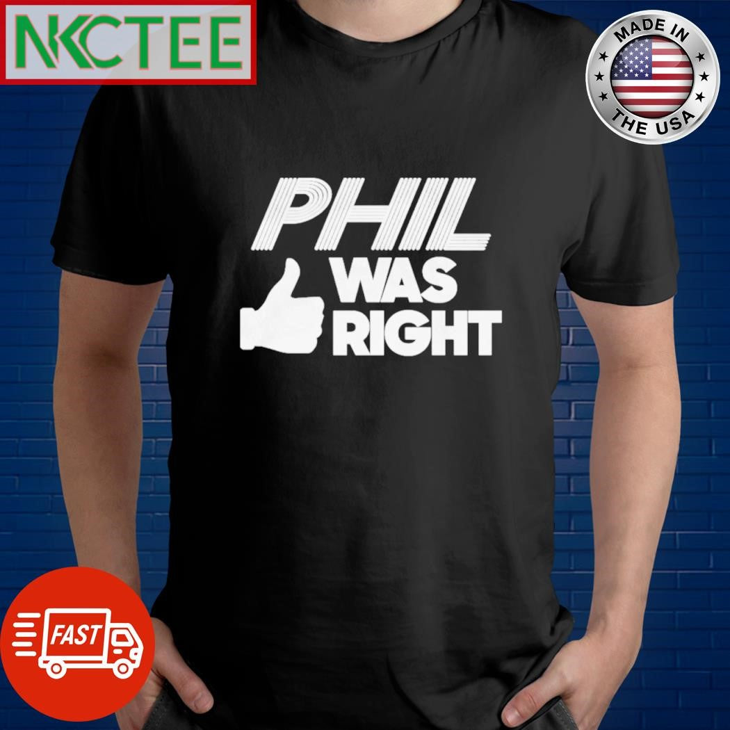 Best Phil was right PGA LIV golf shirt Unisex T-shirt, Sweatshirt, Hoodie, Long Sleeve Tee - T-Shirt, Sweatshirt, Hoodie