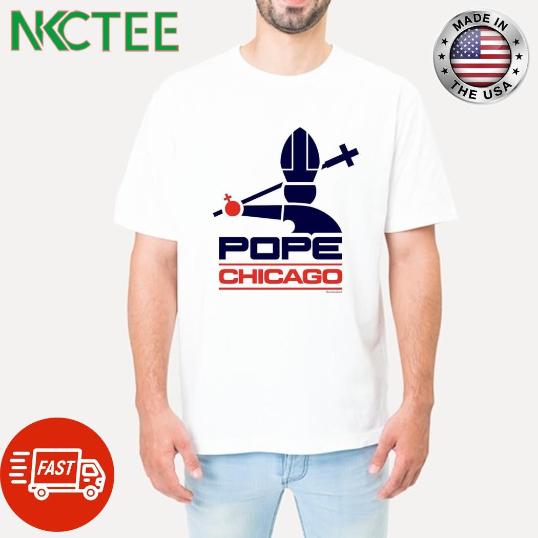 Best Pope Leo XIV Chicago shirt Unisex T-shirt, Sweatshirt, Hoodie, Long Sleeve Tee - T-Shirt, Sweatshirt, Hoodie