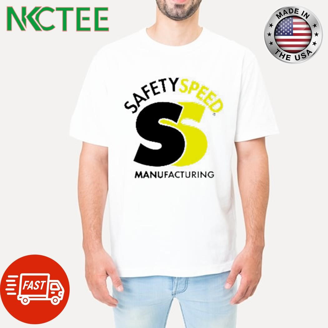 Best Safety speed manufacturing shirt Unisex T-shirt, Sweatshirt, Hoodie, Long Sleeve Tee - T-Shirt, Sweatshirt, Hoodie