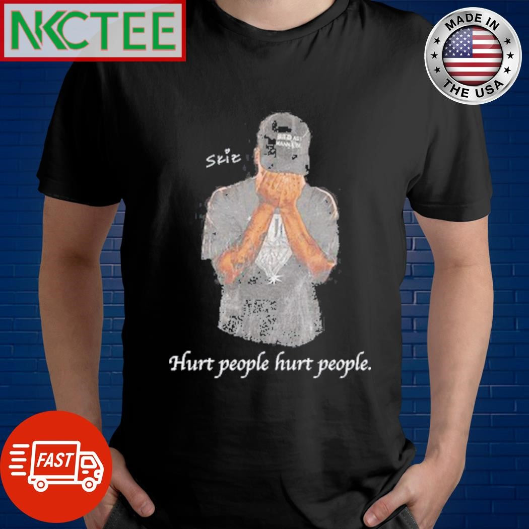 Best Skiz Hurt People Hurt People Shirt Unisex T-shirt, Sweatshirt, Hoodie, Long Sleeve Tee - T-Shirt, Sweatshirt, Hoodie