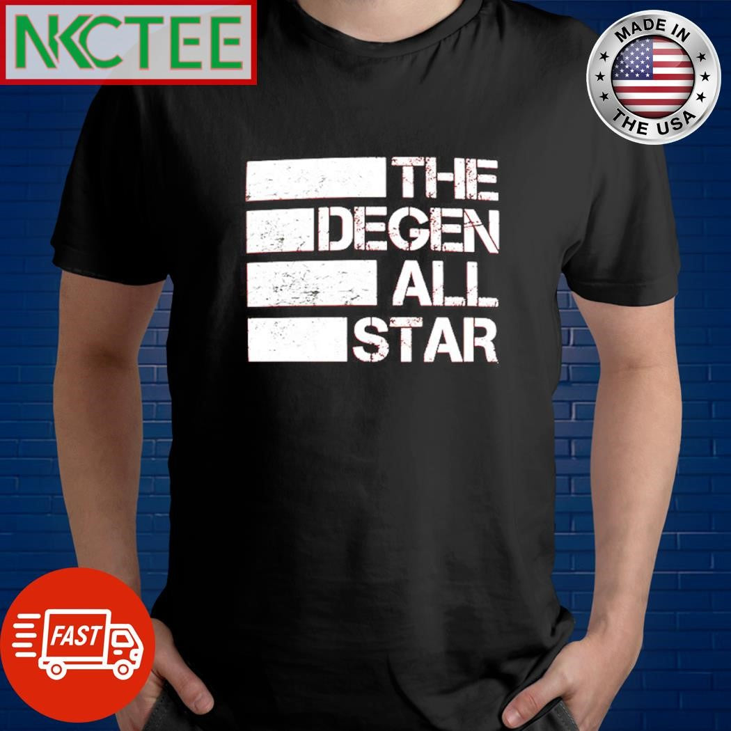 Best The Degen All Star shirt Unisex T-shirt, Sweatshirt, Hoodie, Long Sleeve Tee - T-Shirt, Sweatshirt, Hoodie