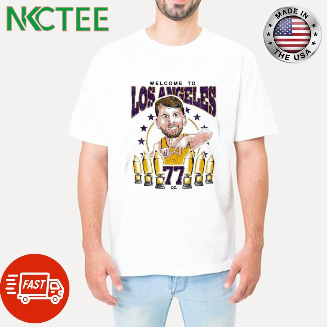Best Welcome to Los Angeles Lakers 77 Luka Doncic shirt Unisex T-shirt, Sweatshirt, Hoodie, Long Sleeve Tee - T-Shirt, Sweatshirt, Hoodie