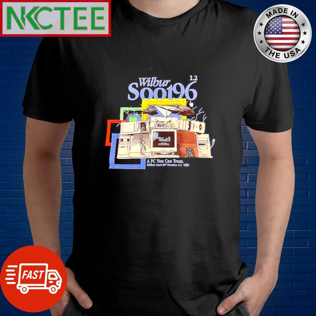 Best a PC you can trust  Wilbur Soot 96 version 1.2 Computer shirt Unisex T-shirt, Sweatshirt, Hoodie, Long Sleeve Tee - T-Shirt, Sweatshirt, Hoodie