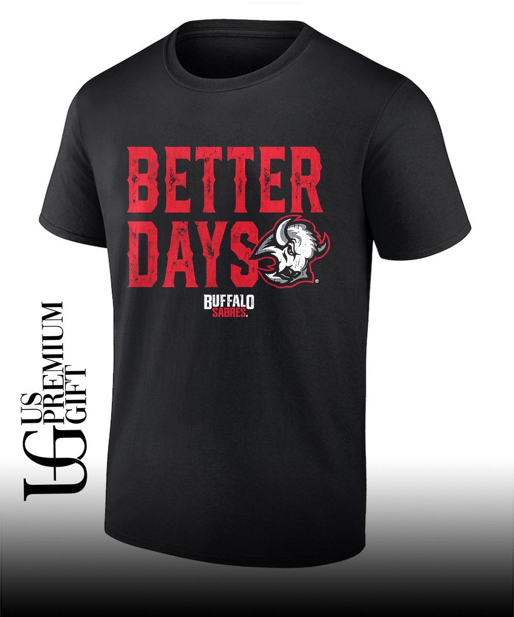 Better Days Buffalo Sabres logo shirt Unisex T-shirt, Sweatshirt, Hoodie, Long Sleeve Tee - T-Shirt, Sweatshirt, Hoodie
