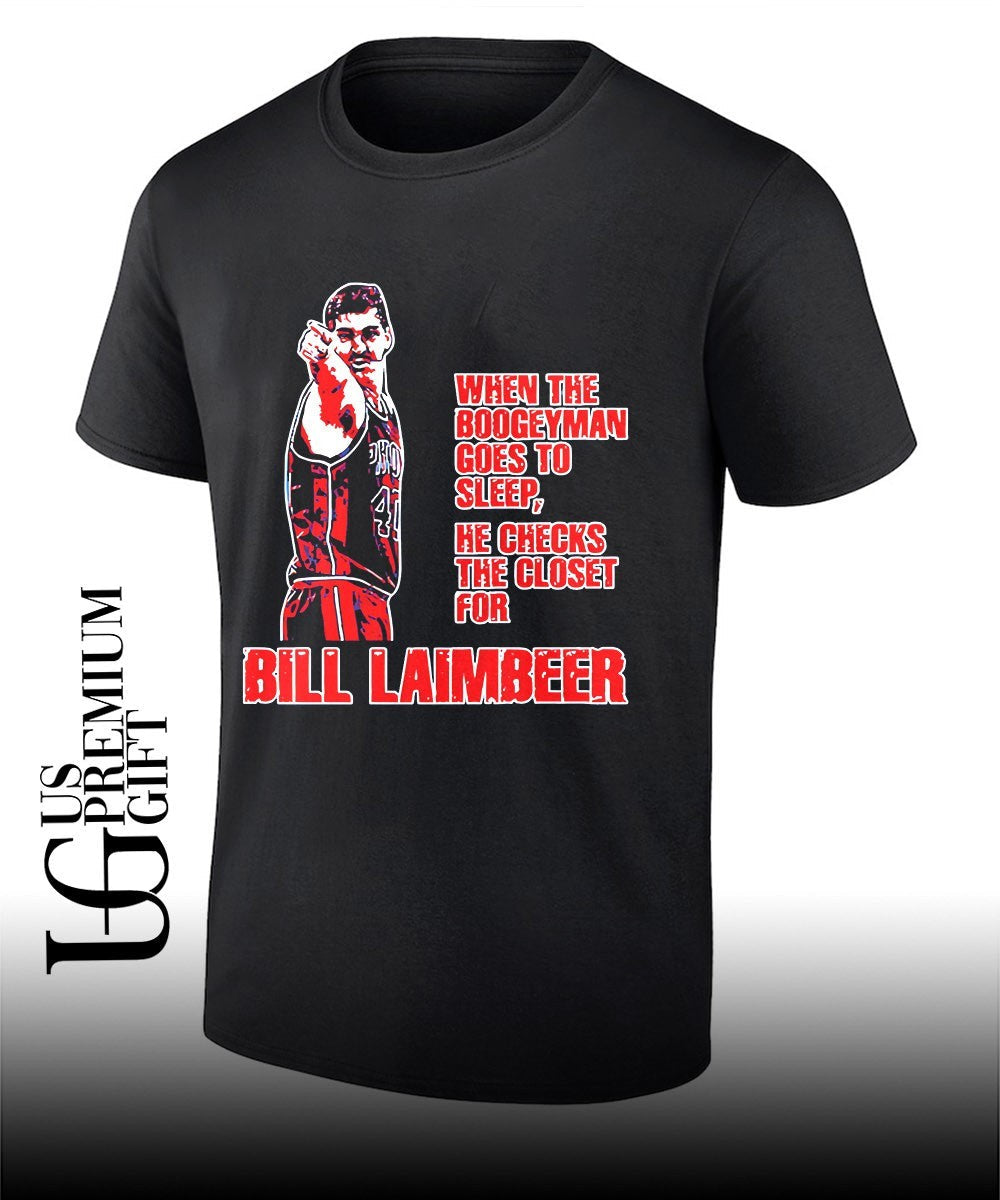 Bill Laimbeer Detroit Pistons NBA when the Boogeyman goes to sleep shirt Unisex T-shirt, Sweatshirt, Hoodie, Long Sleeve Tee - T-Shirt, Sweatshirt, Hoodie