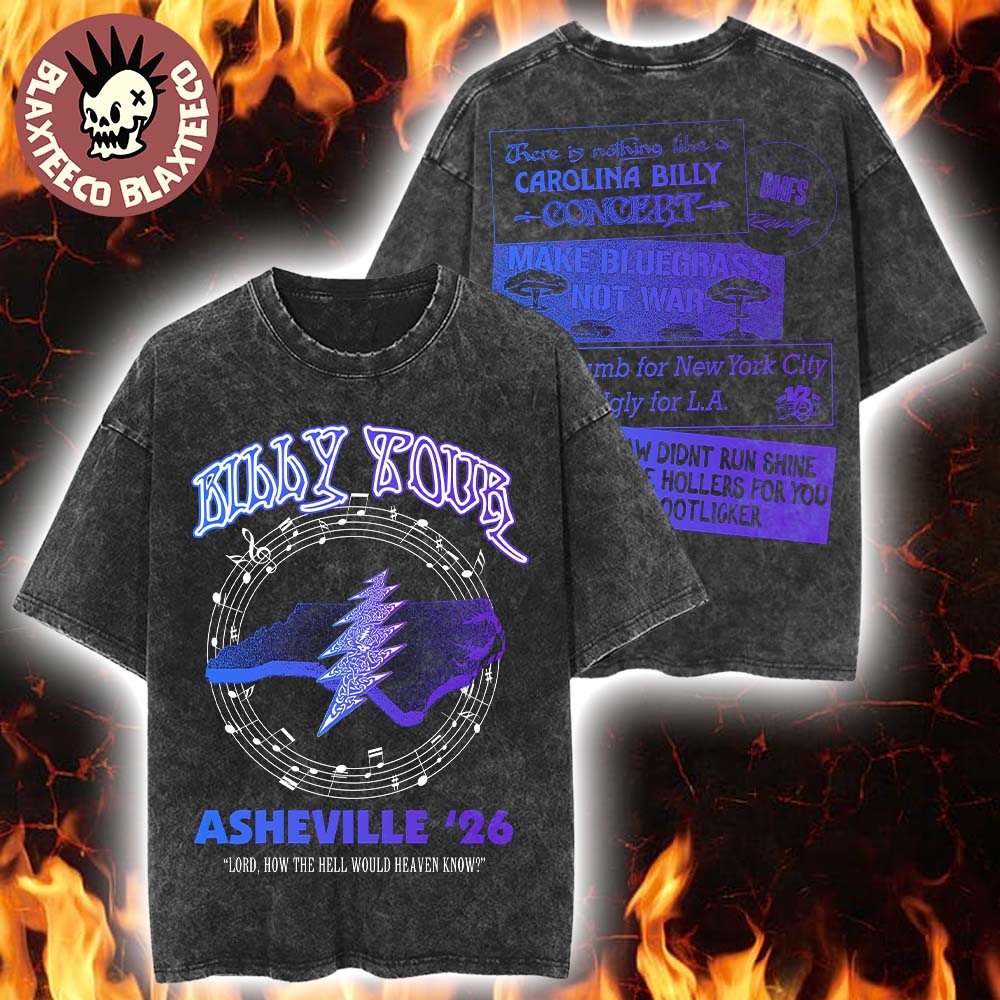 Billy Strings Billy Tour Asheville NC 2026 Venue Tee At Exploreasheville.com Arena On February Lord How The Hell Would Heaven Know Washed Tee - T-Shirt, Sweatshirt, Hoodie