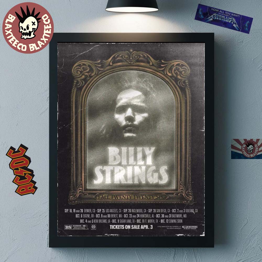 Billy Strings Fall 2026 North America Schedule Dates Home Decor Poster Canvas Unisex T-shirt, Sweatshirt, Hoodie, Long Sleeve Tee - T-Shirt, Sweatshirt, Hoodie