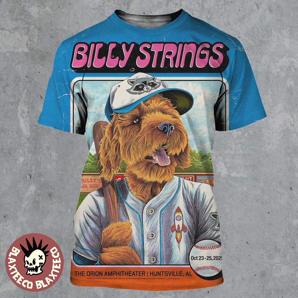 Billy Strings Huntsville Alabama 2025 Gig Poster At The Orion Amphitheater On October 23-25 2025 Featuring Billys Dog Bear Playing For Rocket City Baseball All Over Print Shirt - T-Shirt, Sweatshirt, Hoodie