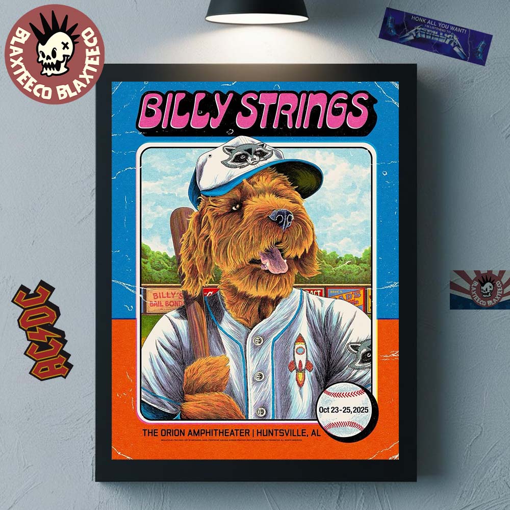Billy Strings Huntsville Alabama 2025 Gig Poster At The Orion Amphitheater On October 23-25 2025 Featuring Billys Dog Bear Playing For Rocket City Baseball Poster Canvas - T-Shirt, Sweatshirt, Hoodie