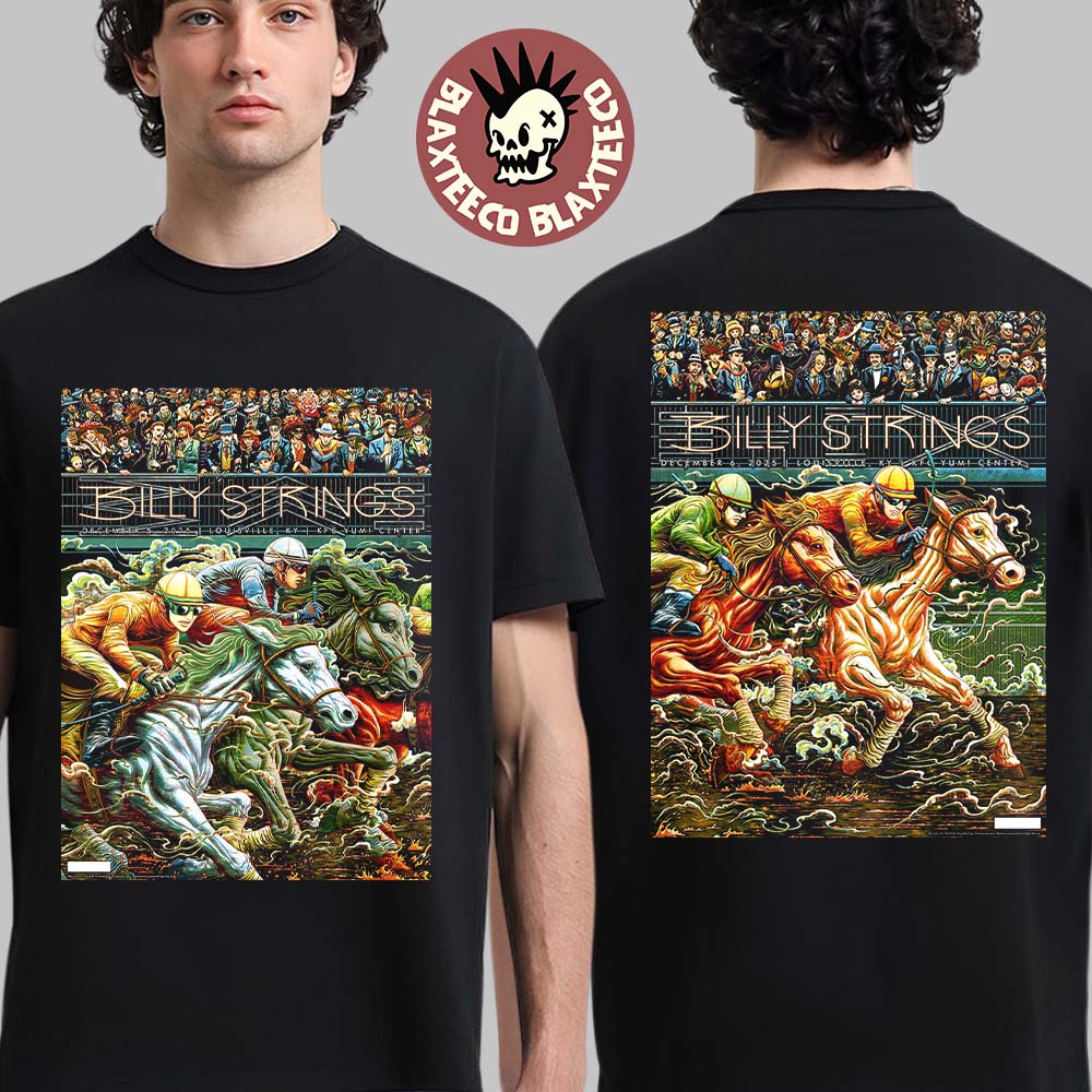 Billy Strings Louisville Kentucky 2025 Night 1 And 2 Combined Poster At KFC Yum Center On December 5 And 6 2025 Horse Racing Art By Miles Tsang Two Sided T-Shirt - T-Shirt, Sweatshirt, Hoodie