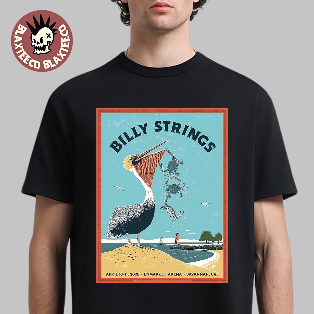 Billy Strings Savannah Georgia 2026 Dual Night Venue Poster At Enmarket Arena On April 10-11 2026 The Pelican Art T-Shirt - T-Shirt, Sweatshirt, Hoodie