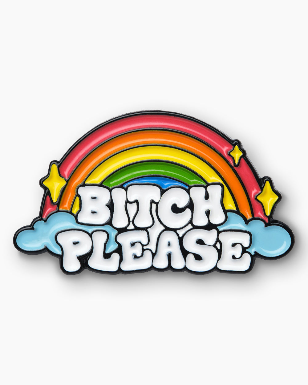 Bitch Please Enamel Pin Unisex T-shirt, Sweatshirt, Hoodie, Long Sleeve Tee - T-Shirt, Sweatshirt, Hoodie