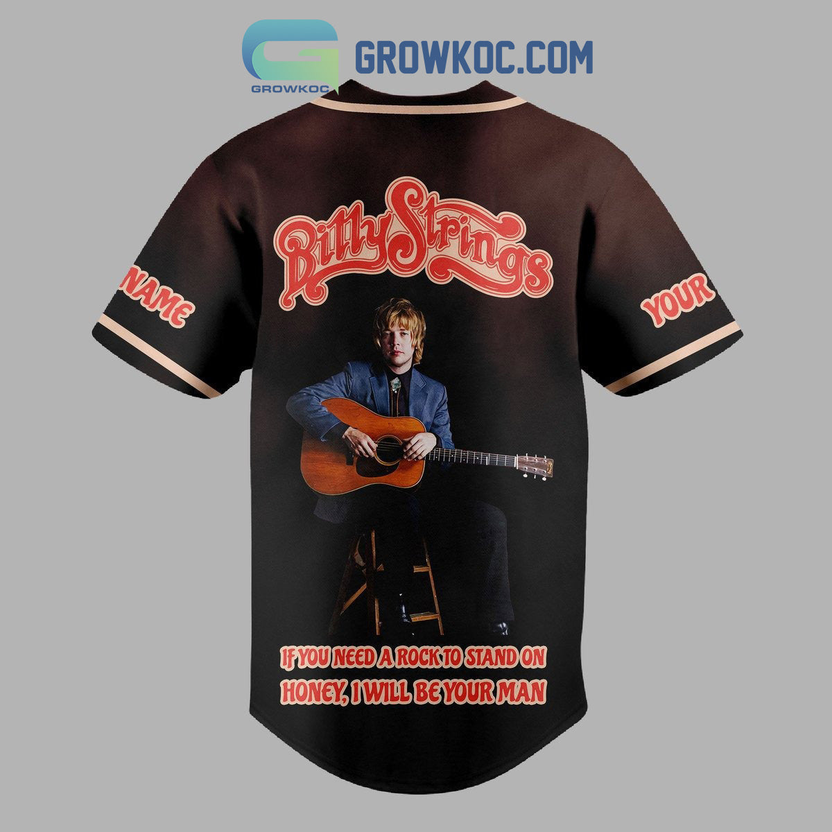 Bitty Strings If You Need A Rock To Stand On Honey I Will Be Your Man Personalized Baseball Jersey baseball jersey product view 3