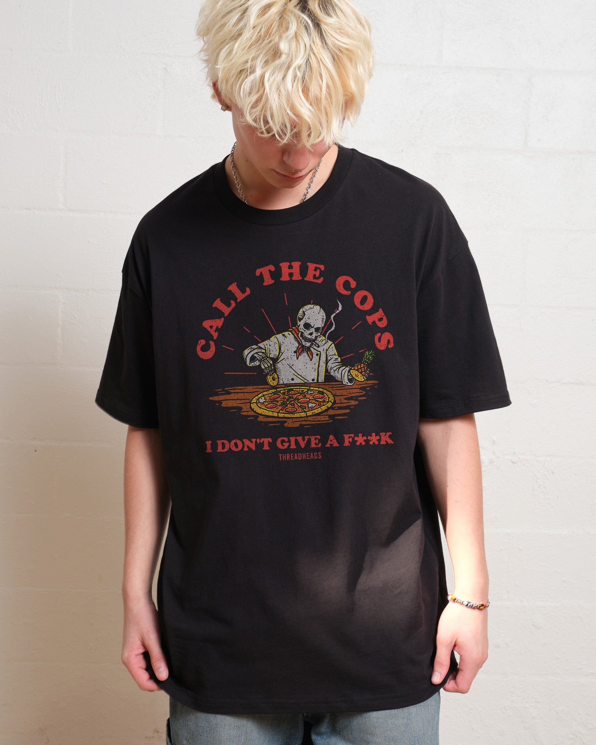Call the Cops T-Shirt Unisex T-shirt, Sweatshirt, Hoodie, Long Sleeve Tee - T-Shirt, Sweatshirt, Hoodie