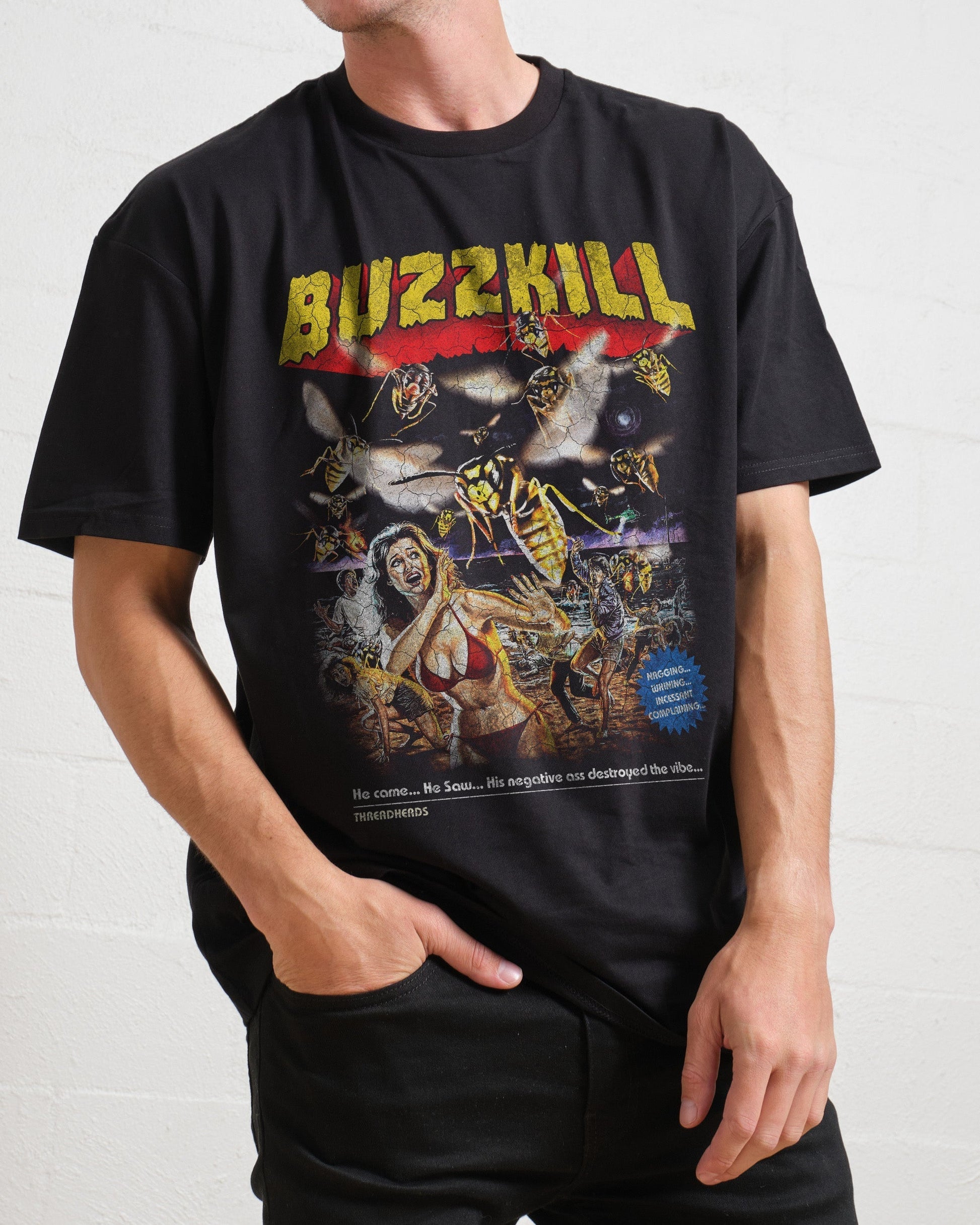 BUZZKILL T-Shirt Unisex T-shirt, Sweatshirt, Hoodie, Long Sleeve Tee - T-Shirt, Sweatshirt, Hoodie