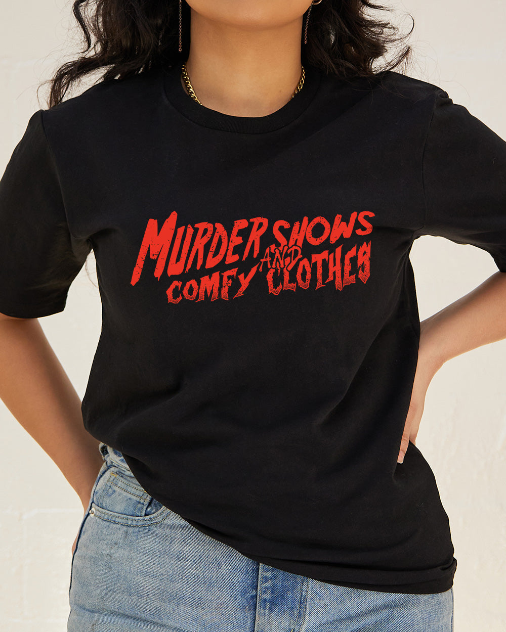 Murder Shows and Comfy Clothes T-Shirt Unisex T-shirt, Sweatshirt, Hoodie, Long Sleeve Tee - T-Shirt, Sweatshirt, Hoodie