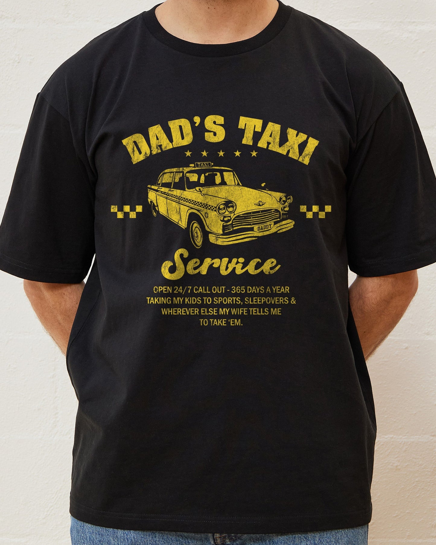 Dad's Taxi Service T-Shirt Unisex T-shirt, Sweatshirt, Hoodie, Long Sleeve Tee - T-Shirt, Sweatshirt, Hoodie