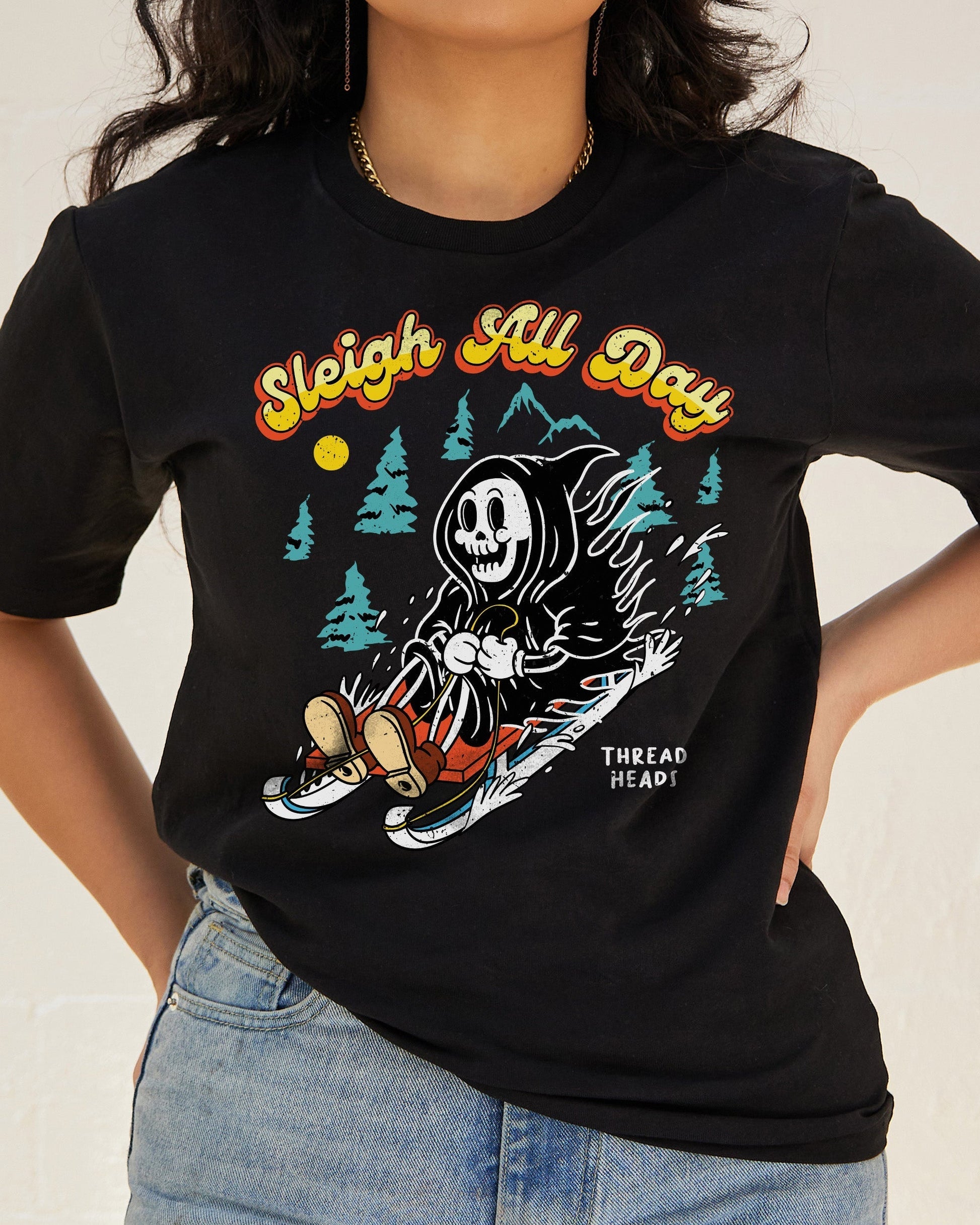 Sleigh All Day T-Shirt Unisex T-shirt, Sweatshirt, Hoodie, Long Sleeve Tee - T-Shirt, Sweatshirt, Hoodie