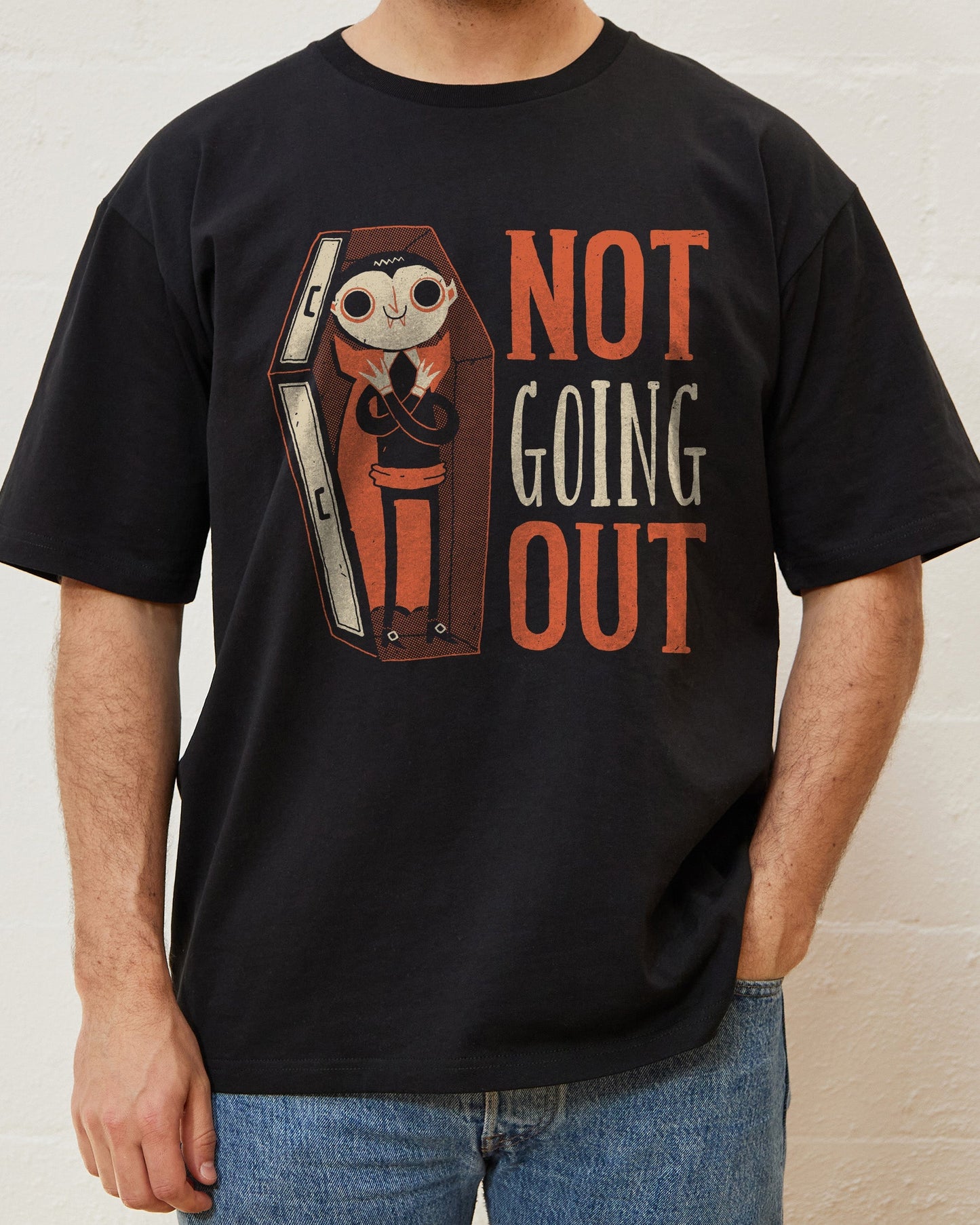 Not Going Out T-Shirt Unisex T-shirt, Sweatshirt, Hoodie, Long Sleeve Tee - T-Shirt, Sweatshirt, Hoodie
