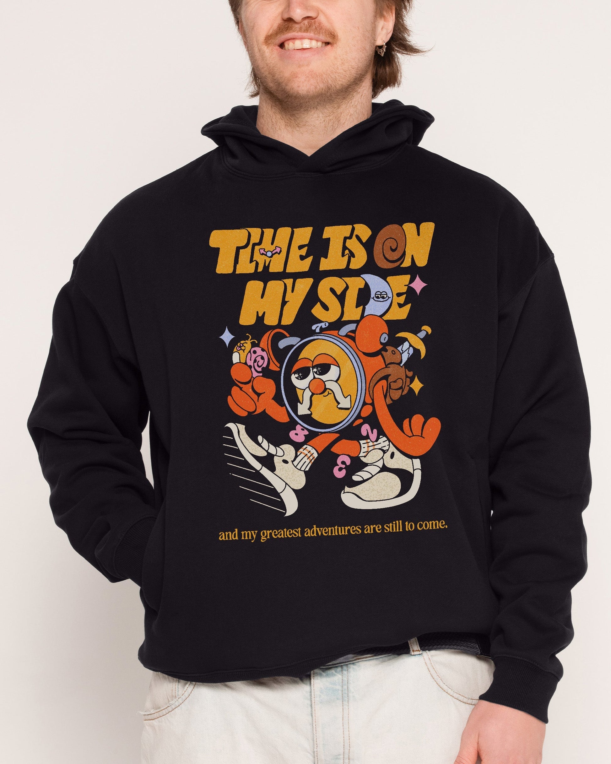 Time is on My Side Hoodie Unisex T-shirt, Sweatshirt, Hoodie, Long Sleeve Tee - T-Shirt, Sweatshirt, Hoodie