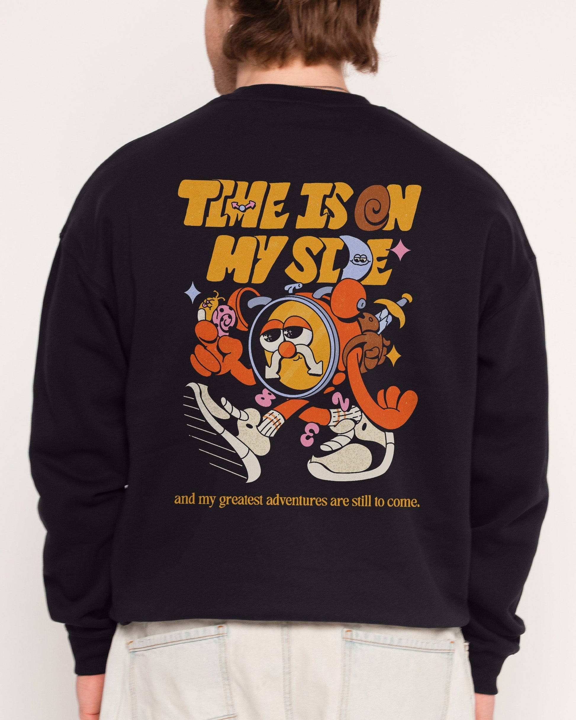 Time is on My Side Front and Back Sweatshirt Unisex T-shirt, Sweatshirt, Hoodie, Long Sleeve Tee - T-Shirt, Sweatshirt, Hoodie