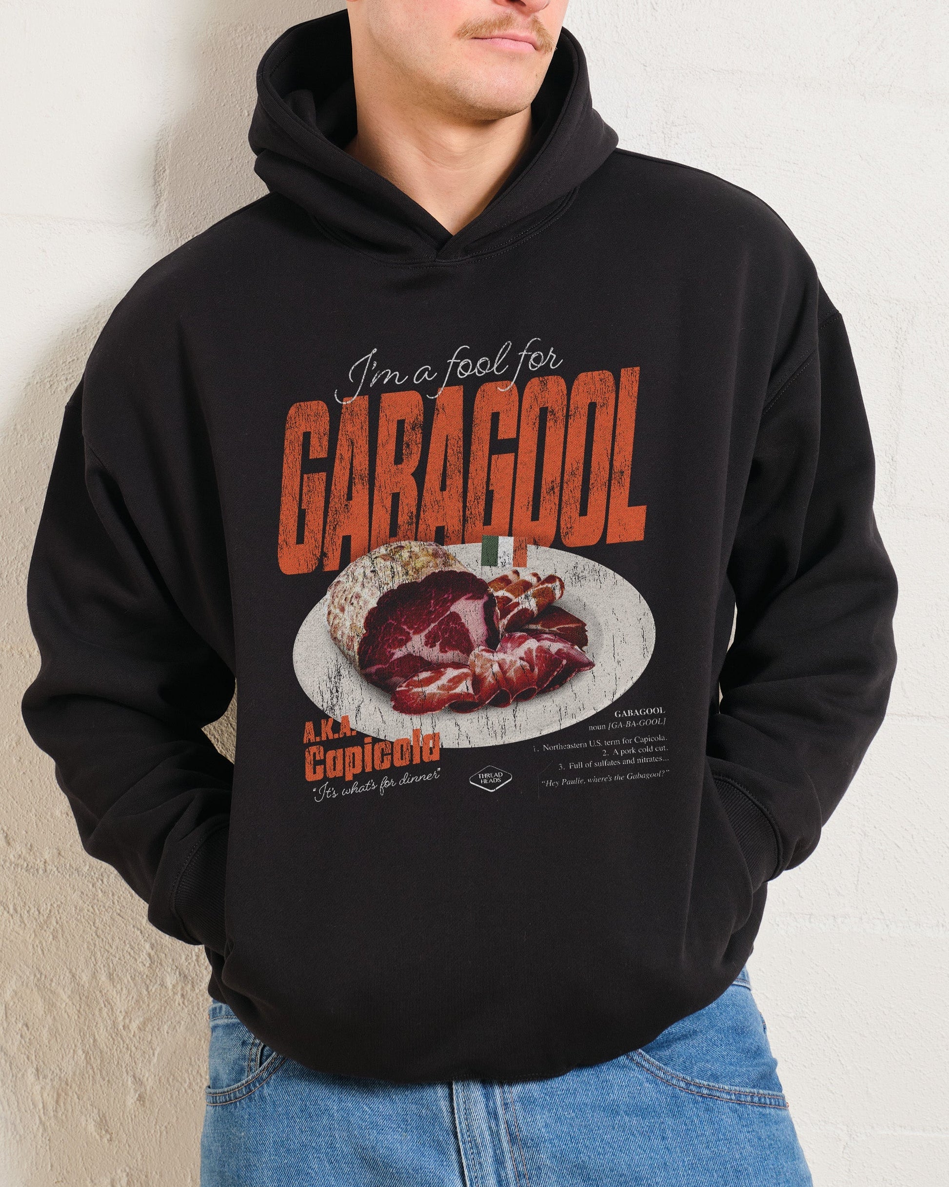 I'm a Fool for Gabagool Hoodie Unisex T-shirt, Sweatshirt, Hoodie, Long Sleeve Tee - T-Shirt, Sweatshirt, Hoodie