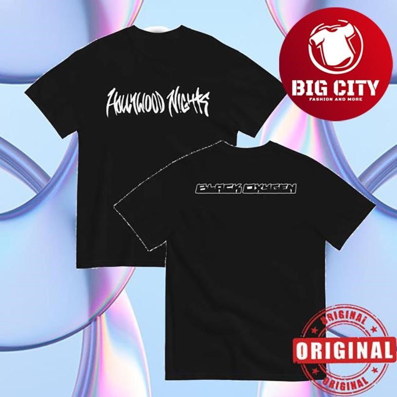 Black Oxygen Hollywood Nights Two Sided Shirt Unisex T-shirt, Sweatshirt, Hoodie, Long Sleeve Tee - T-Shirt, Sweatshirt, Hoodie