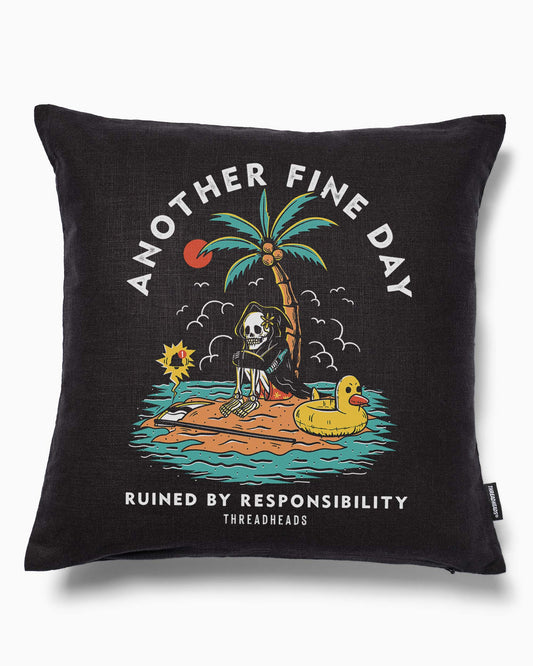 Another Fine Day Ruined by Responsibility Cushion Unisex T-shirt, Sweatshirt, Hoodie, Long Sleeve Tee - T-Shirt, Sweatshirt, Hoodie
