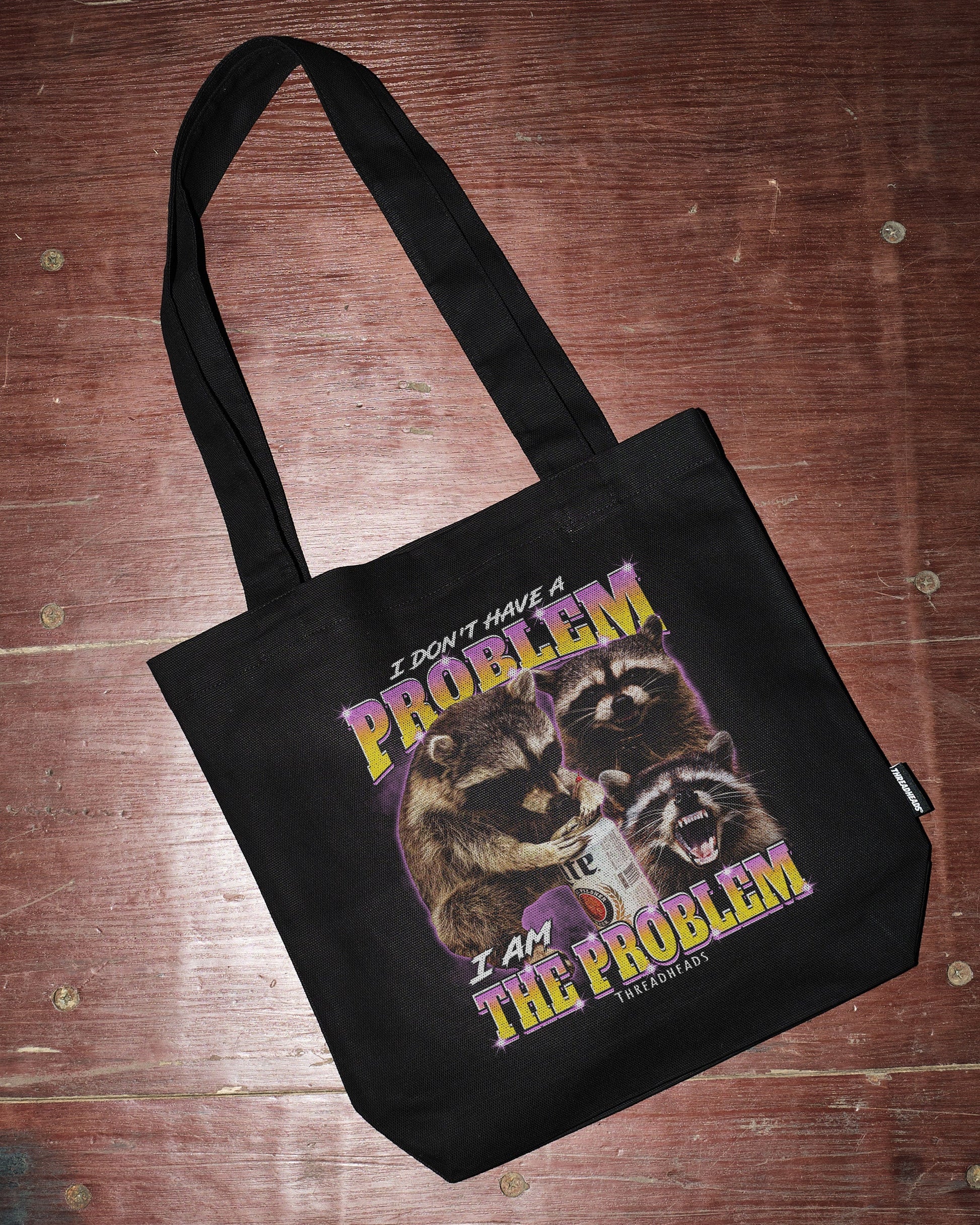 I Am The Problem Tote Bag Unisex T-shirt, Sweatshirt, Hoodie, Long Sleeve Tee - T-Shirt, Sweatshirt, Hoodie