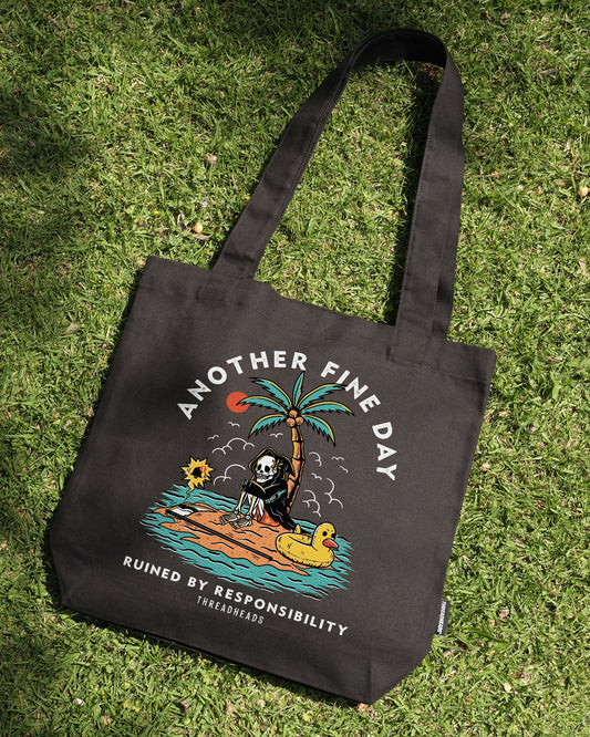 Another Fine Day Ruined by Responsibility Tote Bag Unisex T-shirt, Sweatshirt, Hoodie, Long Sleeve Tee - T-Shirt, Sweatshirt, Hoodie