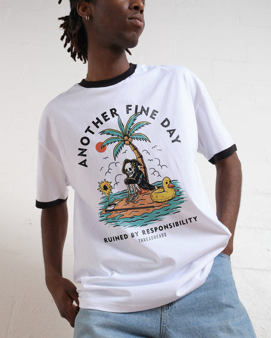 Another Fine Day Ruined by Responsibility T-Shirt Unisex T-shirt, Sweatshirt, Hoodie, Long Sleeve Tee - T-Shirt, Sweatshirt, Hoodie