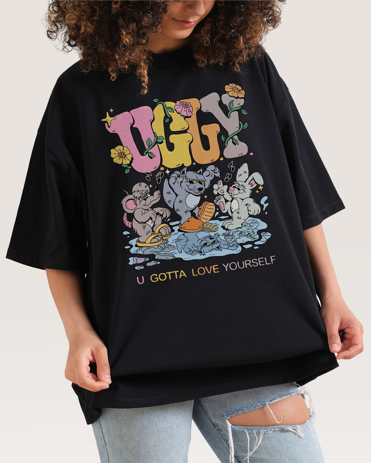 You Gotta Love Yourself Oversized Tee Unisex T-shirt, Sweatshirt, Hoodie, Long Sleeve Tee - T-Shirt, Sweatshirt, Hoodie