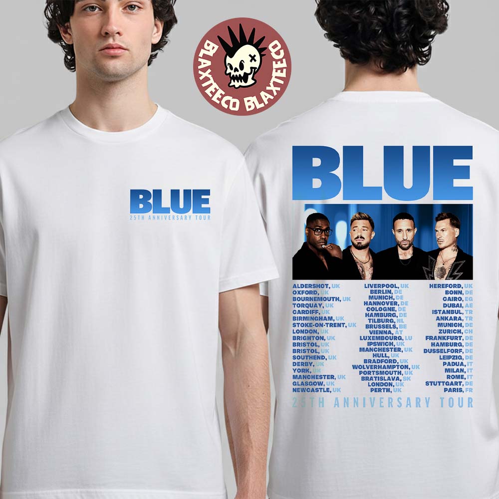 Blue 25th Anniversary 2026 Tour UK And EU Merch White T-Shirt Unisex T-shirt, Sweatshirt, Hoodie, Long Sleeve Tee - T-Shirt, Sweatshirt, Hoodie