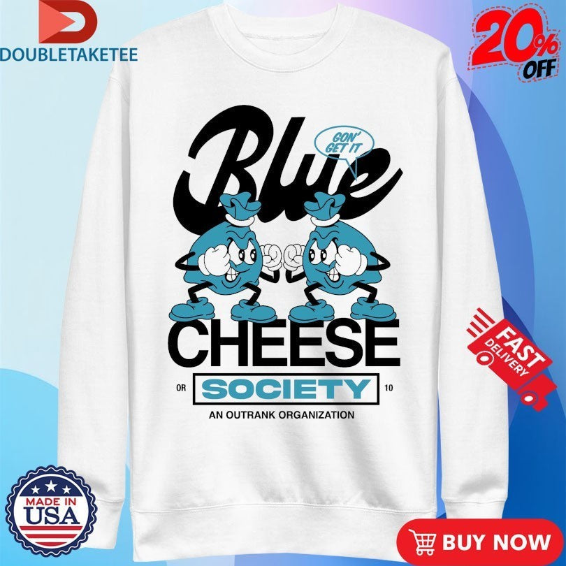 Blue Cheese Society Outrank - Adult & Kids T-Shirts, Sweatshirts & Hoodies apparel design preview 3