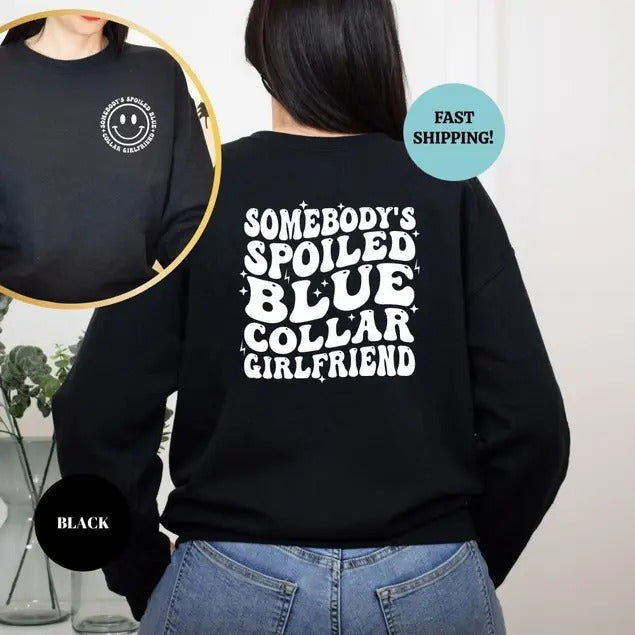 Blue Collar Girlfriend Somebody'S Spoiled Gf Full - Adult & Kids T-Shirts, Sweatshirts & Hoodies apparel design preview 1