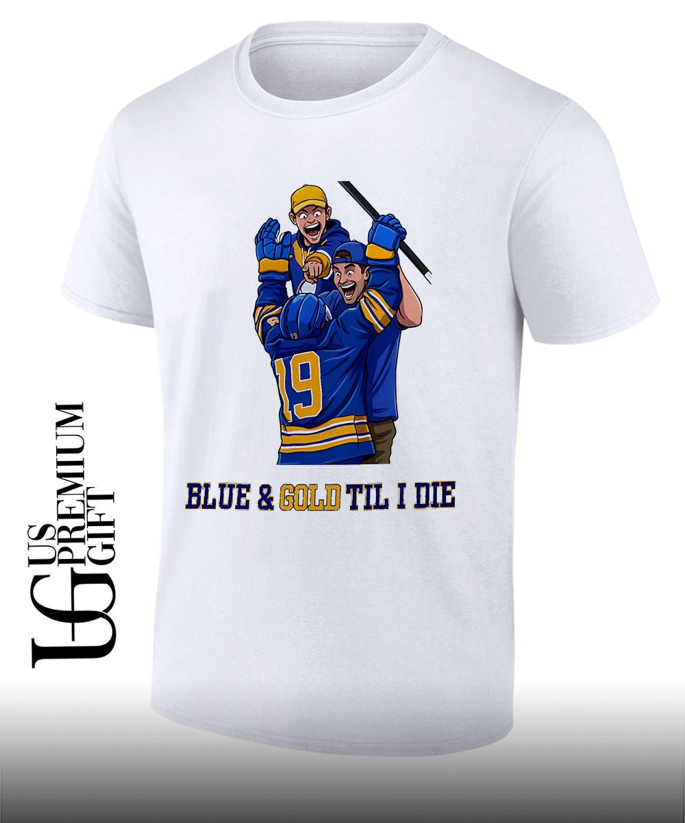 Blue and Gold Till I Die Buffalo Sabres NHL 2026 shirt Unisex T-shirt, Sweatshirt, Hoodie, Long Sleeve Tee - T-Shirt, Sweatshirt, Hoodie