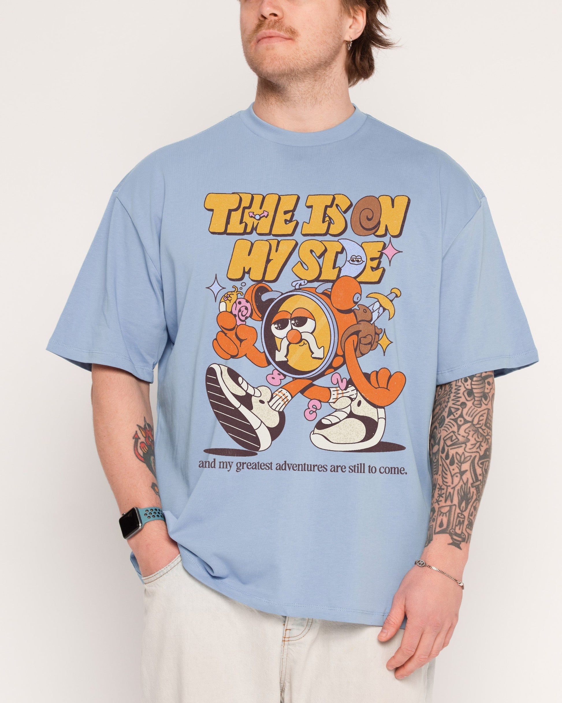 Time is on My Side Oversized Tee Unisex T-shirt, Sweatshirt, Hoodie, Long Sleeve Tee - T-Shirt, Sweatshirt, Hoodie