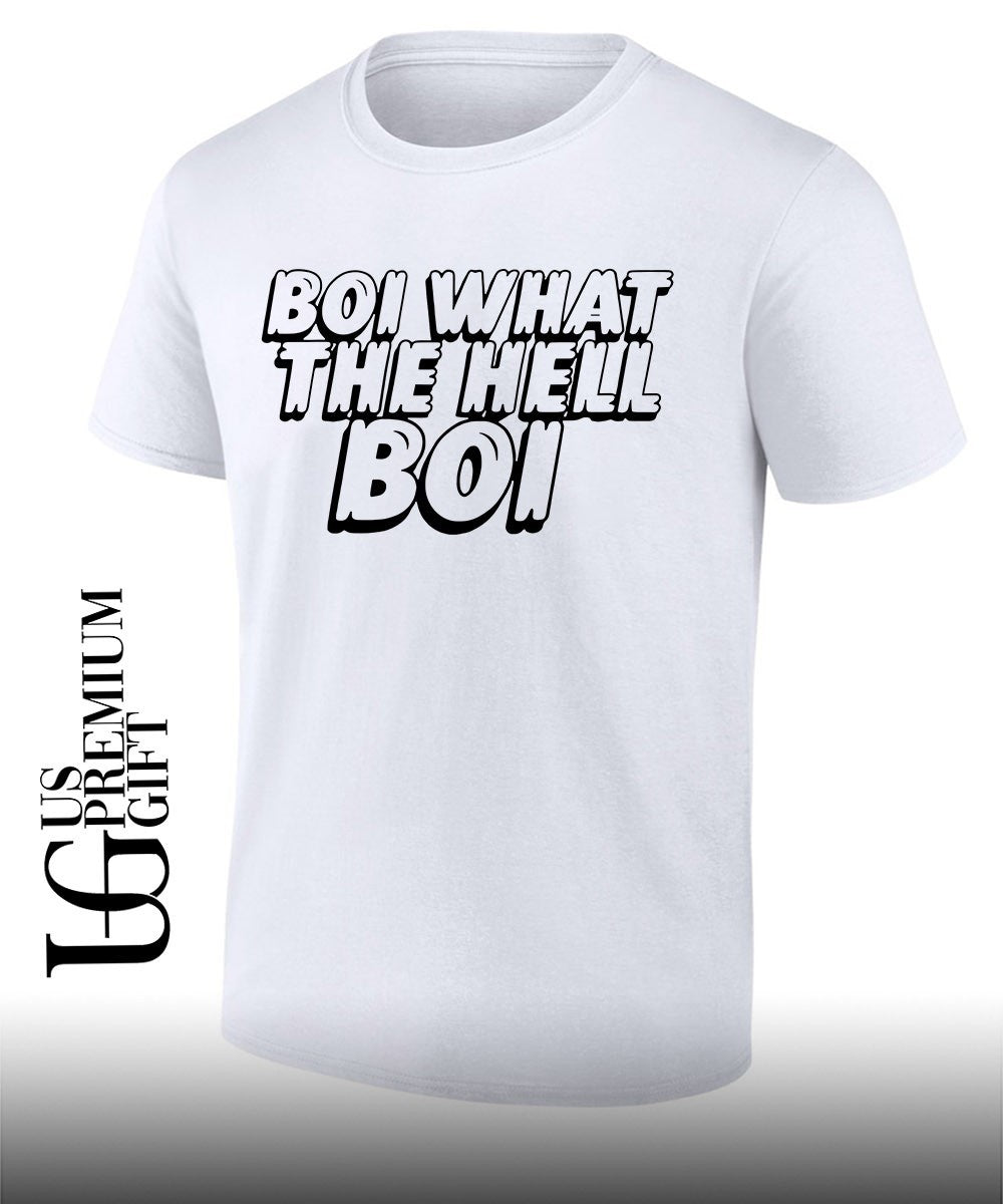 Boi What The Hell Boi shirt Unisex T-shirt, Sweatshirt, Hoodie, Long Sleeve Tee - T-Shirt, Sweatshirt, Hoodie