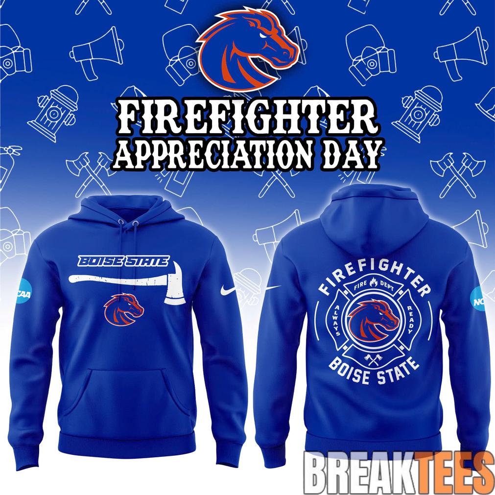 Boise State Firefighter Application Hoodie Unisex T-shirt, Sweatshirt, Hoodie, Long Sleeve Tee - T-Shirt, Sweatshirt, Hoodie