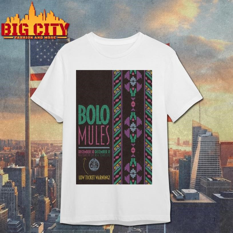 Bolo Mules Dec 30-31-2025 The Burl in Lexington KY Poster Shirt Unisex T-shirt, Sweatshirt, Hoodie, Long Sleeve Tee - T-Shirt, Sweatshirt, Hoodie