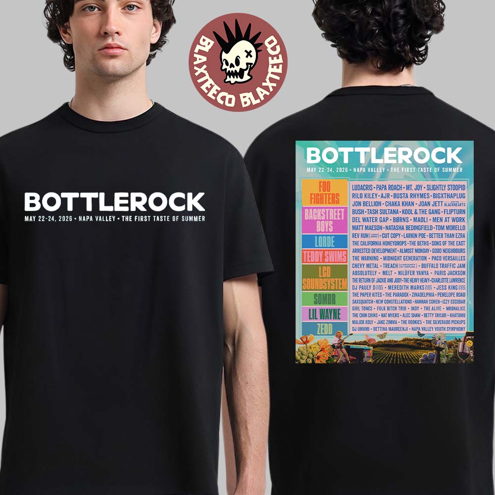 BottleRock Napa Valley 2026 Festival Full Lineup The First Taste Of Summer From May 22 To 24 2026 At Napa Valley Expo California Two Sided T-Shirt - T-Shirt, Sweatshirt, Hoodie