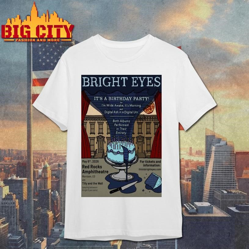 Bright Eyes May 6 2026 Red Rocks Amphitheater Morrison CO Poster Shirt Unisex T-shirt, Sweatshirt, Hoodie, Long Sleeve Tee - T-Shirt, Sweatshirt, Hoodie