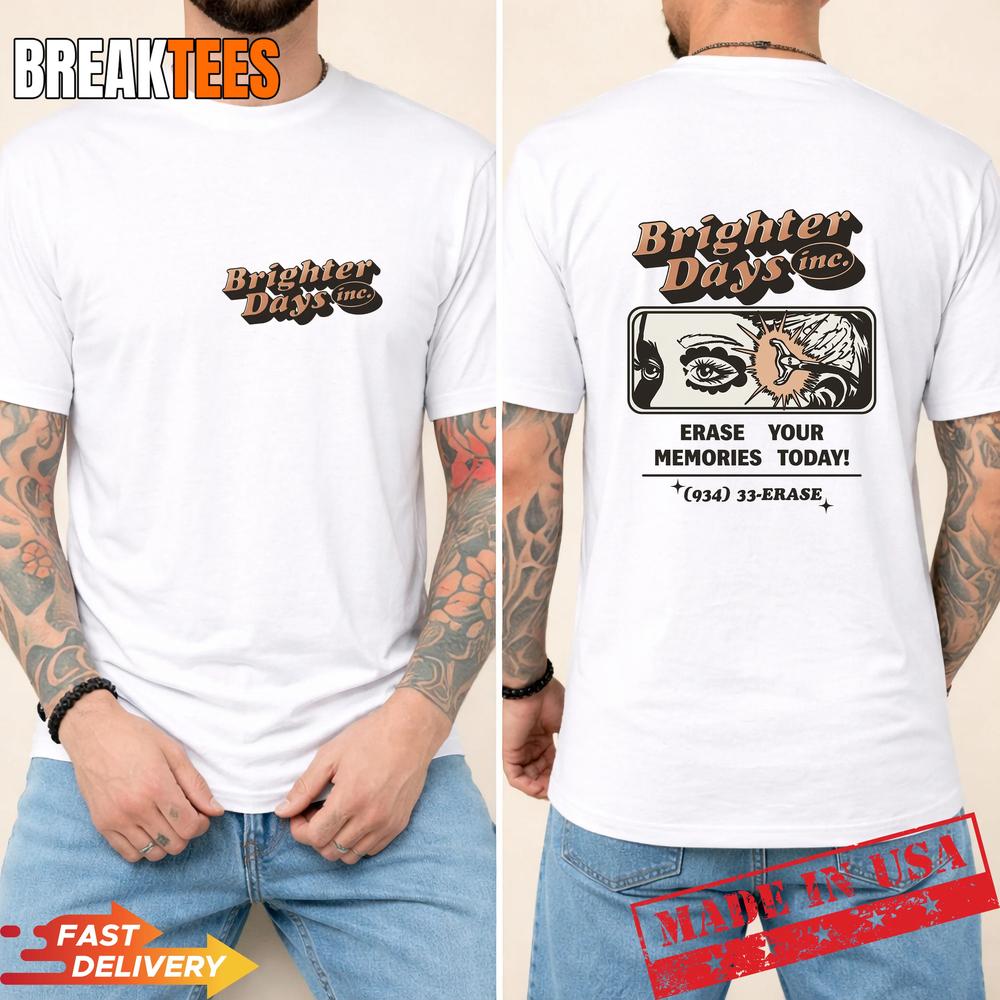 Brighter Days Erase Your Memories Retro Graphic Shirt Unisex T-shirt, Sweatshirt, Hoodie, Long Sleeve Tee - T-Shirt, Sweatshirt, Hoodie