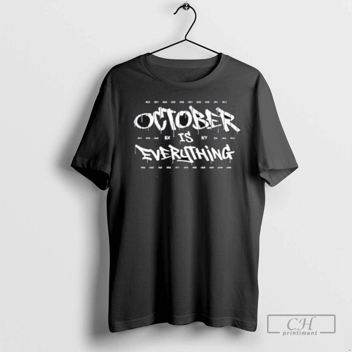Bronx New York Yankees October Is Everything T Shirts Unisex T-shirt, Sweatshirt, Hoodie, Long Sleeve Tee - T-Shirt, Sweatshirt, Hoodie