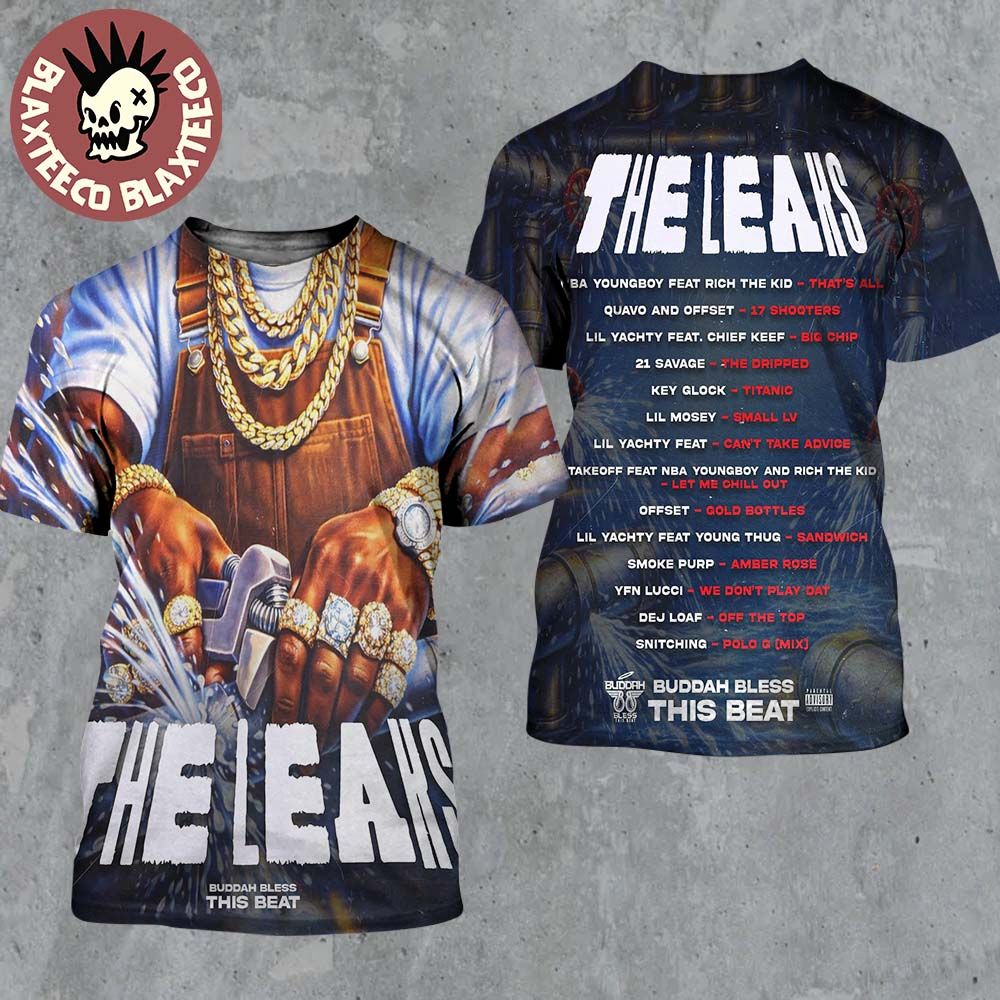Buddah Bless The Leaks Mixtape Cover Art And Tracklist All Over Print Shirt Unisex T-shirt, Sweatshirt, Hoodie, Long Sleeve Tee - T-Shirt, Sweatshirt, Hoodie