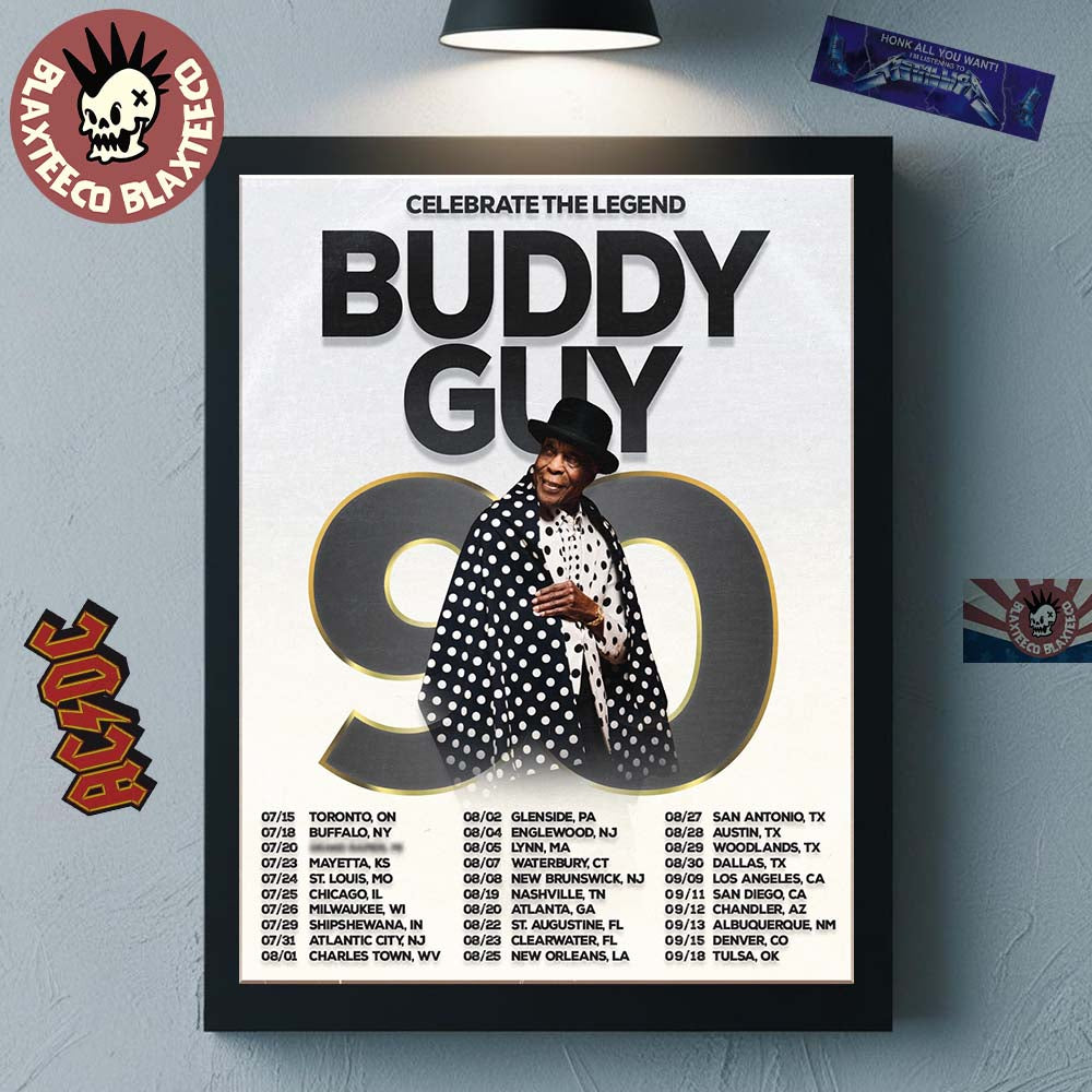 Buddy Guy 90 Years Of The Iconic Celebrate The Legend North America Tour 2026 Schedule Dates Poster Canvas - T-Shirt, Sweatshirt, Hoodie